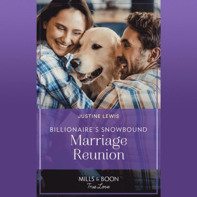 Justine Lewis - Billionaire's Snowbound Marriage Reunion, Ljudbok