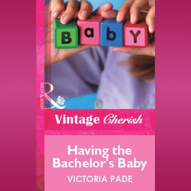 Victoria Pade - Having The Bachelor's Baby, Ljudbok