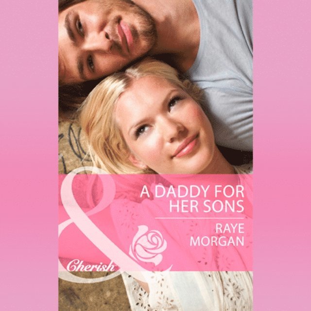 Raye Morgan - Daddy For Her Sons, Ljudbok