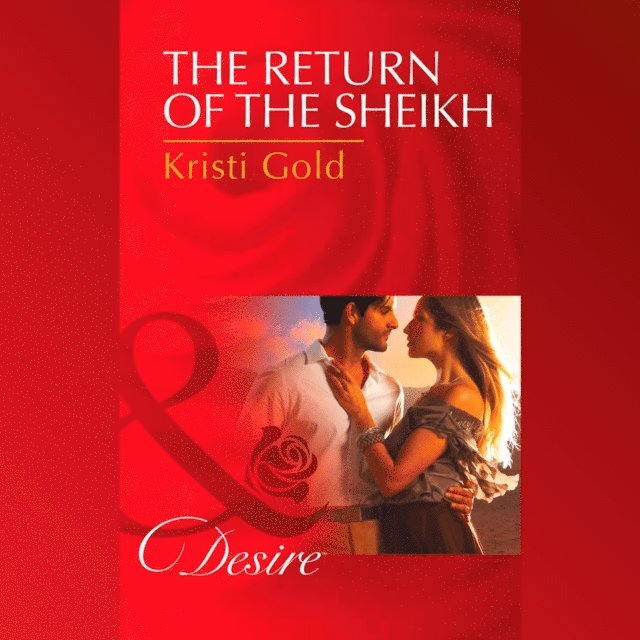 Kristi Gold - Return Of The Sheikh, Ljudbok