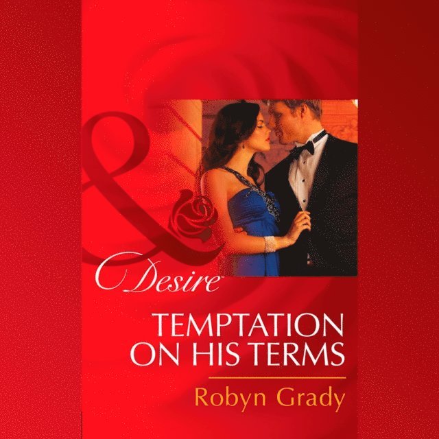 Robyn Grady - Temptation On His Terms, Ljudbok