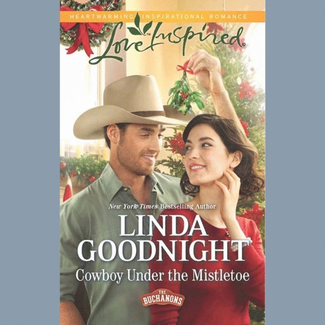 Linda Goodnight - Cowboy Under The Mistletoe, Ljudbok