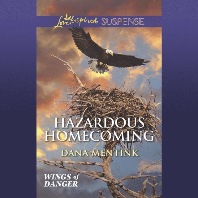 Dana Mentink - Hazardous Homecoming, Ljudbok