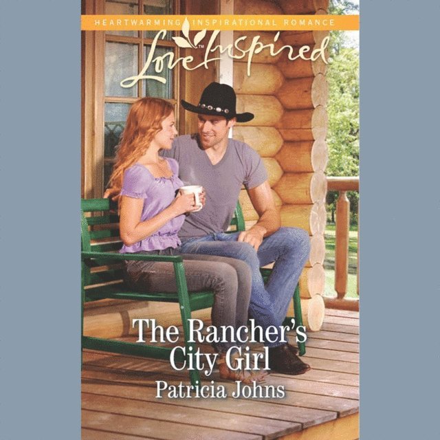 Patricia Johns - Rancher's City Girl, Ljudbok