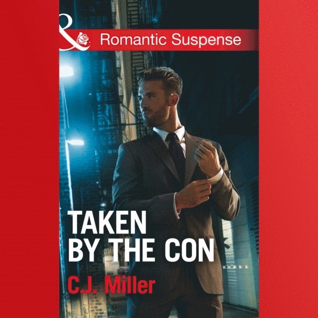C.J. Miller - Taken By The Con, Ljudbok