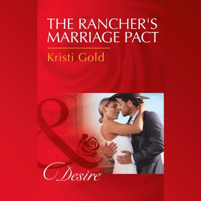 Kristi Gold - Rancher's Marriage Pact, Ljudbok