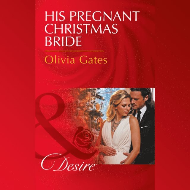 Olivia Gates - His Pregnant Christmas Bride, Ljudbok