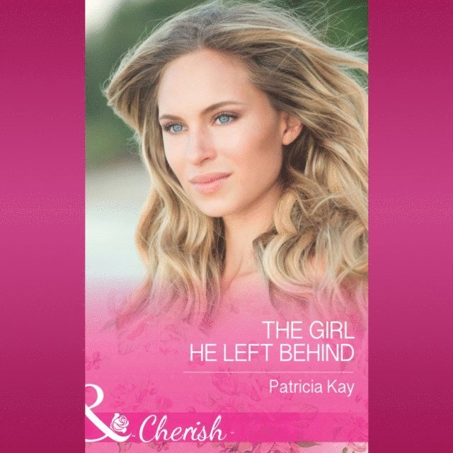 Patricia Kay - Girl He Left Behind, Ljudbok