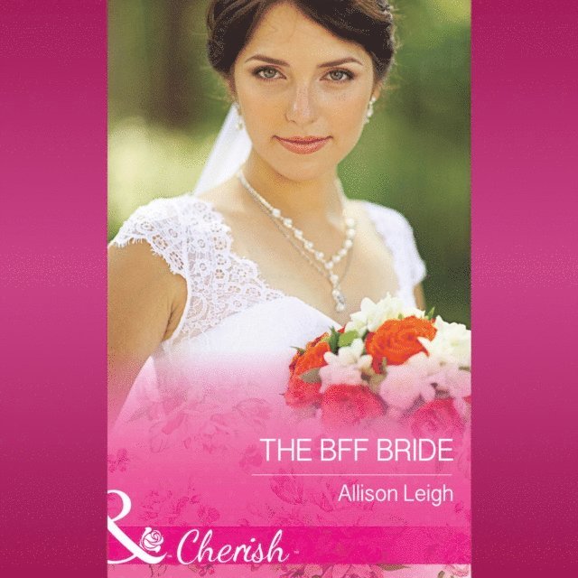 Allison Leigh - Bff Bride, Ljudbok