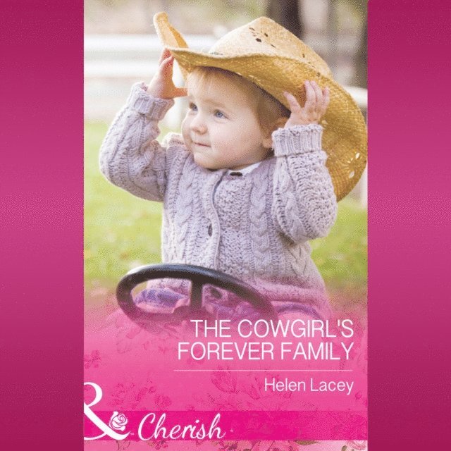 Helen Lacey - Cowgirl's Forever Family, Ljudbok