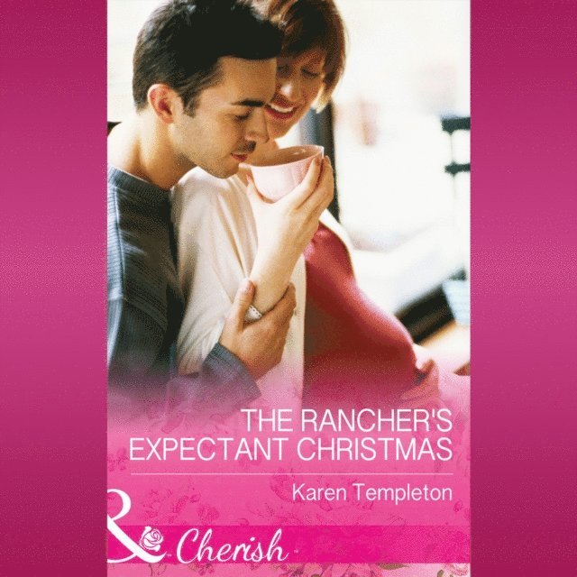 Karen Templeton - Rancher's Expectant Christmas, Ljudbok