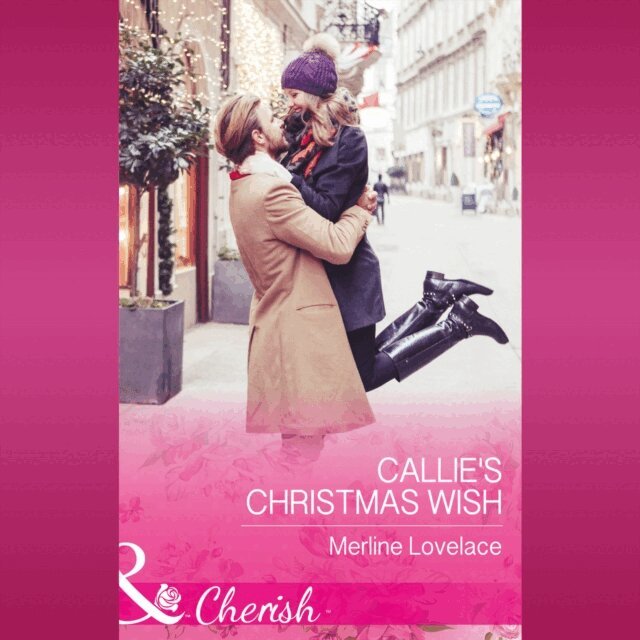 Merline Lovelace - Callie's Christmas Wish, Ljudbok