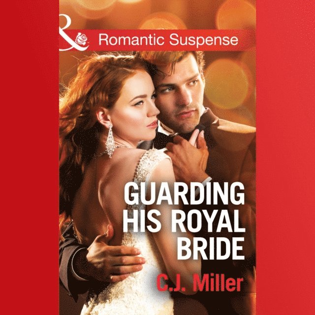 C.J. Miller - Guarding His Royal Bride, Ljudbok