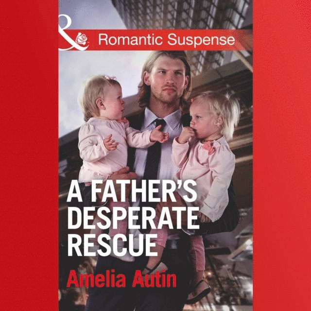 Amelia Autin - Father's Desperate Rescue, Ljudbok