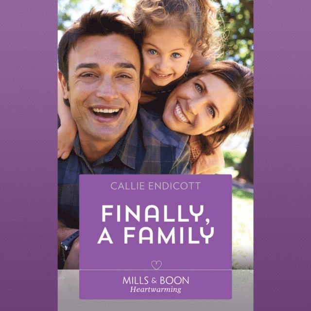 Callie Endicott - Finally, A Family, Ljudbok