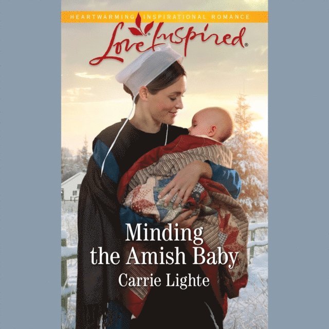 Carrie Lighte - Minding The Amish Baby, Ljudbok