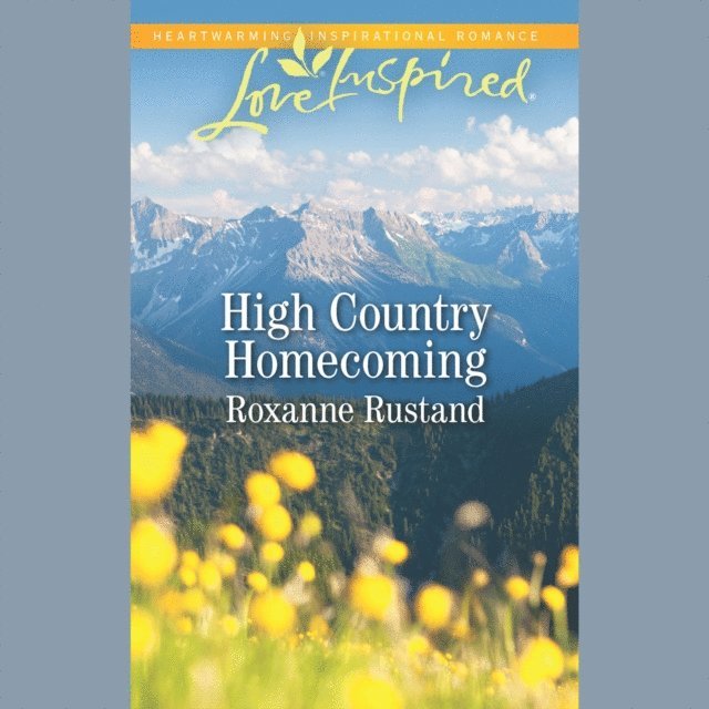 Roxanne Rustand - High Country Homecoming, Ljudbok