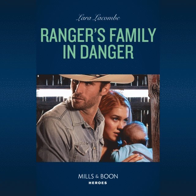 Lara Lacombe - Ranger's Family In Danger, Ljudbok
