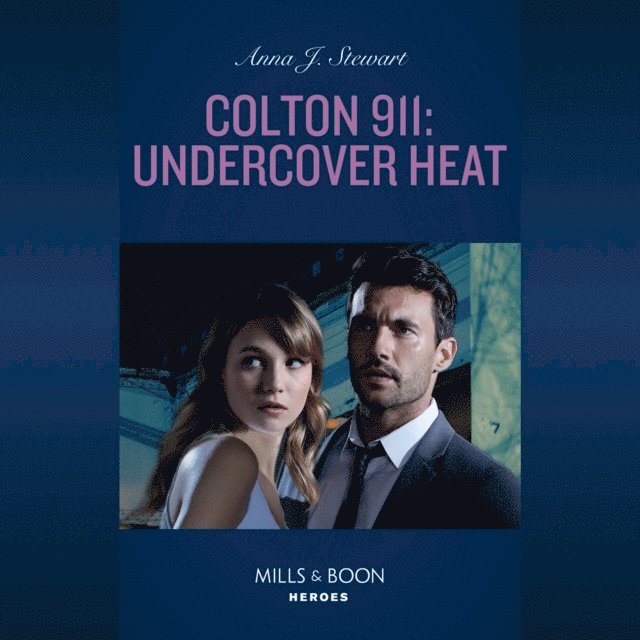 Anna J. Stewart - Colton 911: Undercover Heat, Ljudbok