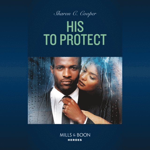 Sharon C. Cooper - His To Protect, Ljudbok