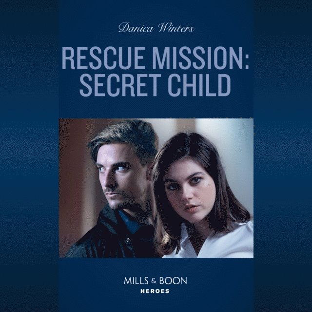 Danica Winters - Rescue Mission: Secret Child, Ljudbok