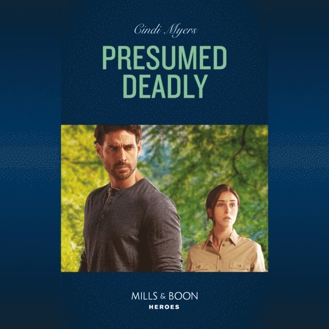 Cindi Myers - Presumed Deadly, Ljudbok