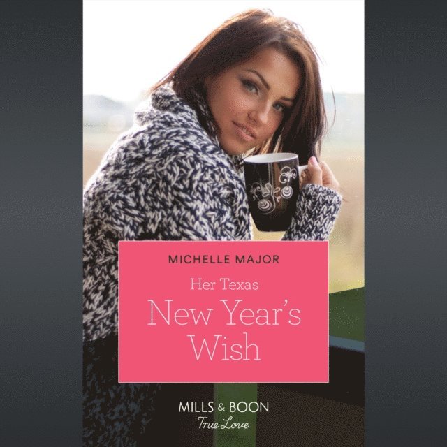 Michelle Major - Her Texas New Year's Wish, Ljudbok
