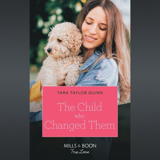Tara Taylor Quinn - Child Who Changed Them, Ljudbok