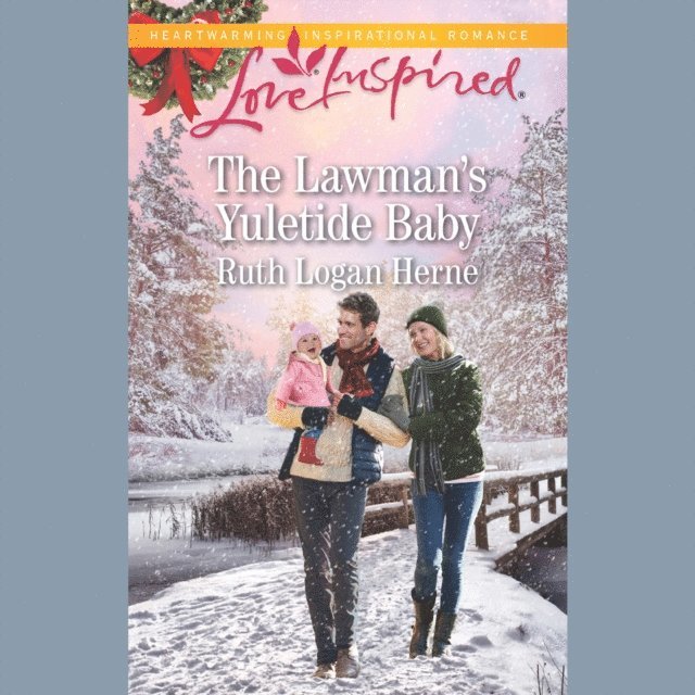 Ruth Logan Herne - Lawman's Yuletide Baby, Ljudbok