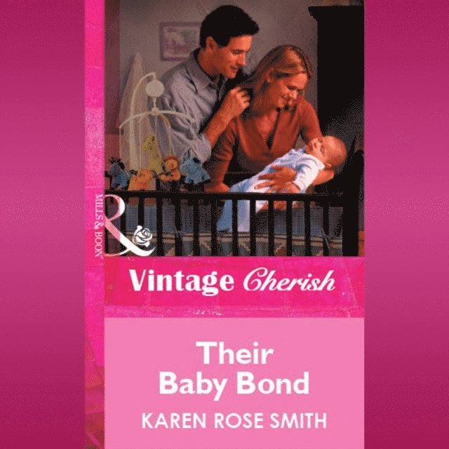 Karen Rose Smith - Their Baby Bond, Ljudbok