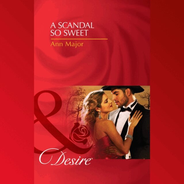 Ann Major - Scandal So Sweet, Ljudbok
