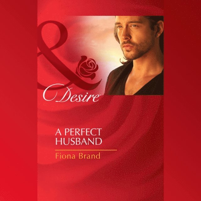 Fiona Brand - Perfect Husband, Ljudbok