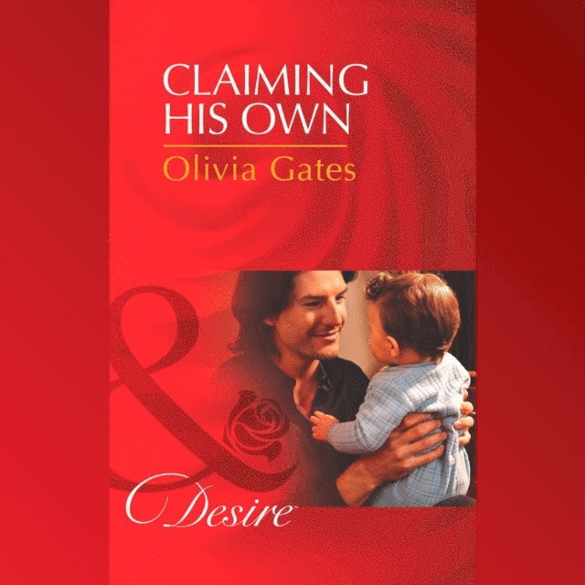 Olivia Gates - Claiming His Own, Ljudbok