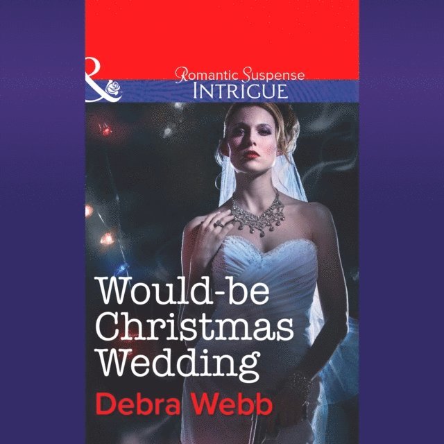 Regan Black, Debra Webb - Would-Be Christmas Wedding, Ljudbok
