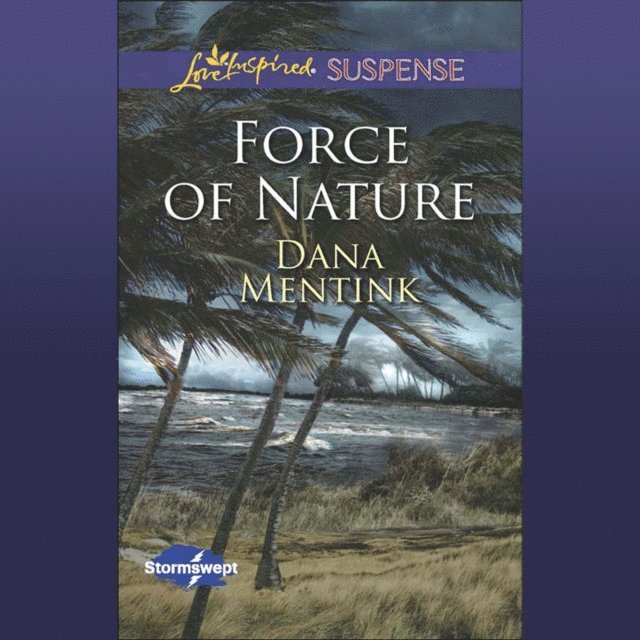 Dana Mentink - Force Of Nature, Ljudbok