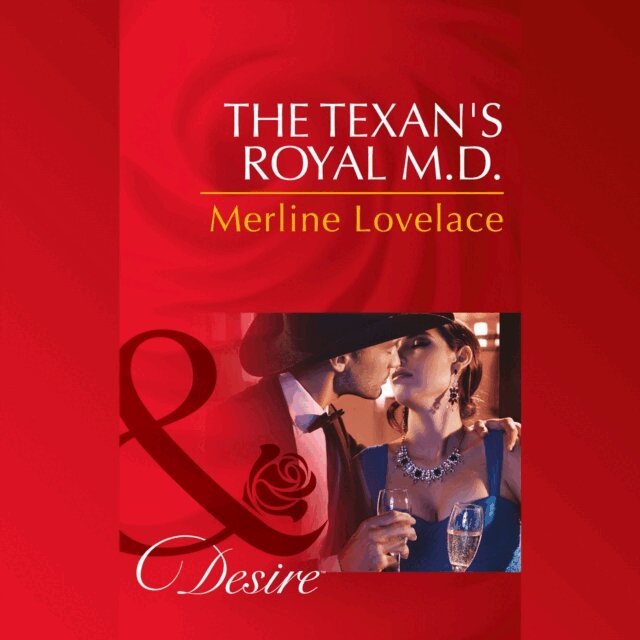 Merline Lovelace - Texan's Royal M.d., Ljudbok