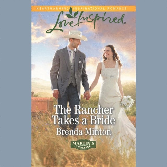 Brenda Minton - Rancher Takes A Bride, Ljudbok