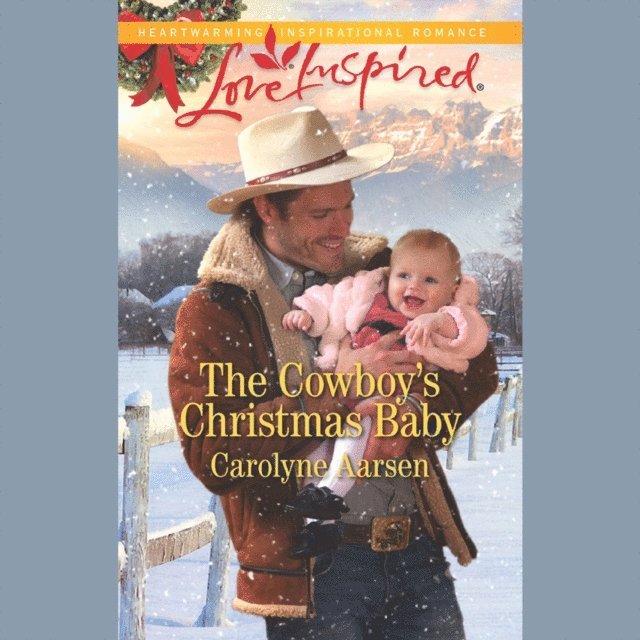 Carolyne Aarsen - Cowboy's Christmas Baby, Ljudbok