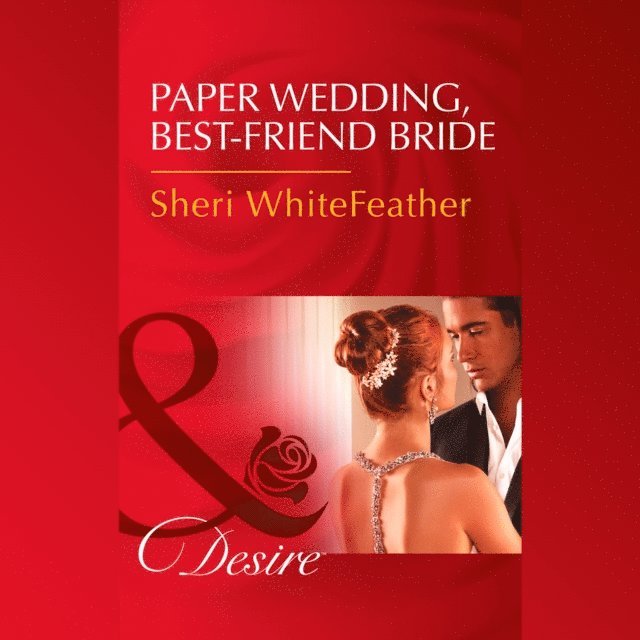 Sheri WhiteFeather - Paper Wedding, Best-Friend Bride, Ljudbok