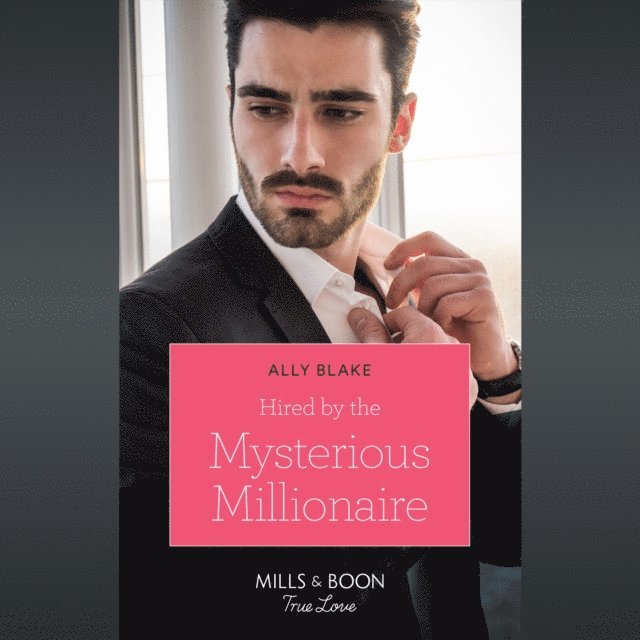 Ally Blake - Hired By The Mysterious Millionaire, Ljudbok