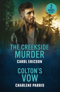 Creekside Murder / Colton's Vow