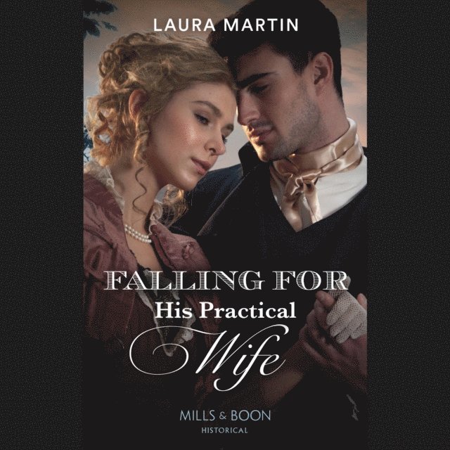 Laura Martin - Falling For His Practical Wife, Ljudbok
