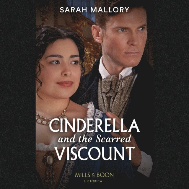 Sarah Mallory - Cinderella And The Scarred Viscount, Ljudbok