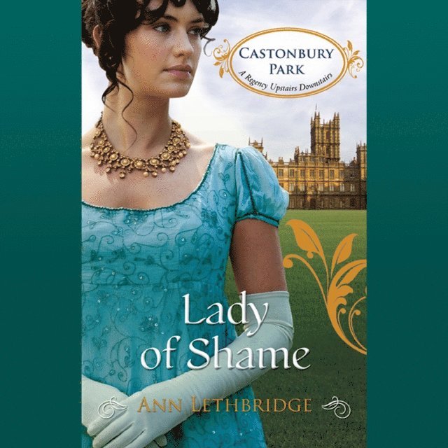 Ann Lethbridge - Lady Of Shame, Ljudbok