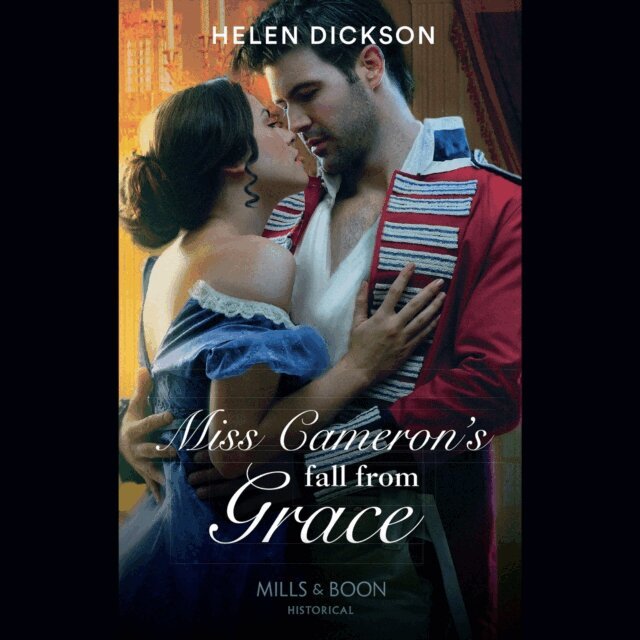 Helen Dickson - Miss Cameron's Fall From Grace, Ljudbok