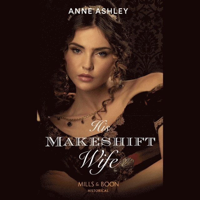 Anne Ashley - His Makeshift Wife, Ljudbok