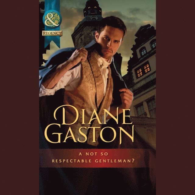 Diane Gaston - Not So Respectable Gentleman?, Ljudbok