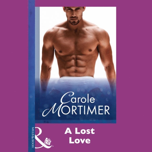 Carole Mortimer - Lost Love, Ljudbok