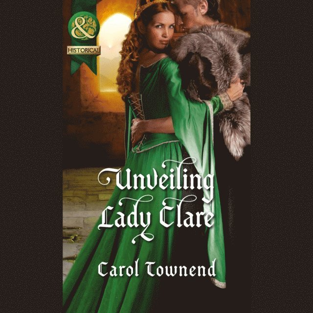 Carol Townend - Unveiling Lady Clare, Ljudbok