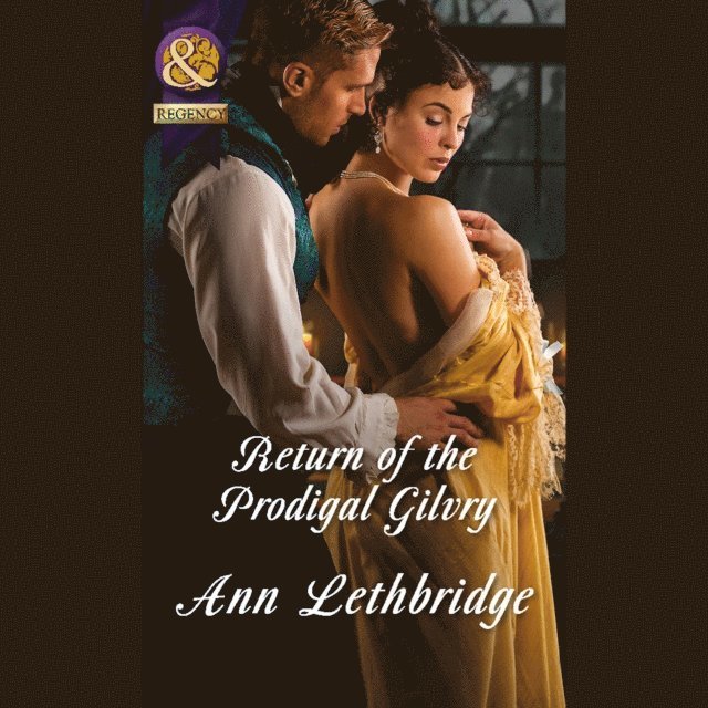 Ann Lethbridge - Return Of The Prodigal Gilvry, Ljudbok
